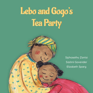 Lebo and Gogo’s Tea Party