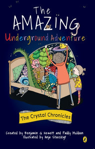 The Amazing Underground Adventure: The Crystal Chronicles