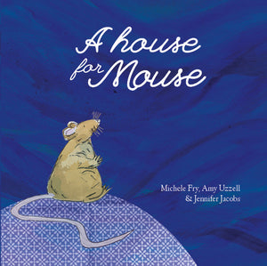 A HOUSE FOR MOUSE