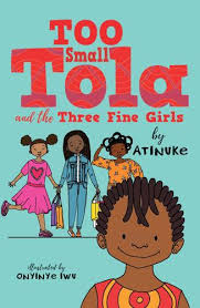 TOO SMALL TOLA AND THE THREE FINE GIRLS