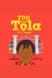 TOO SMALL TOLA GETS TOUGH