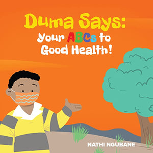 DUMA SAYS: YOUR ABCs TO GOOD HEALTH