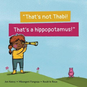 That's not Thabi! That's a hippopotamus