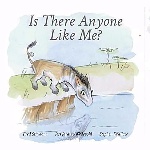 IS THERE ANYONE LIKE ME?