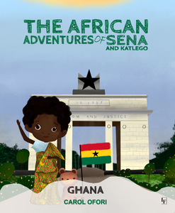 The African Adventures of Sena and Katlego: Ghana
