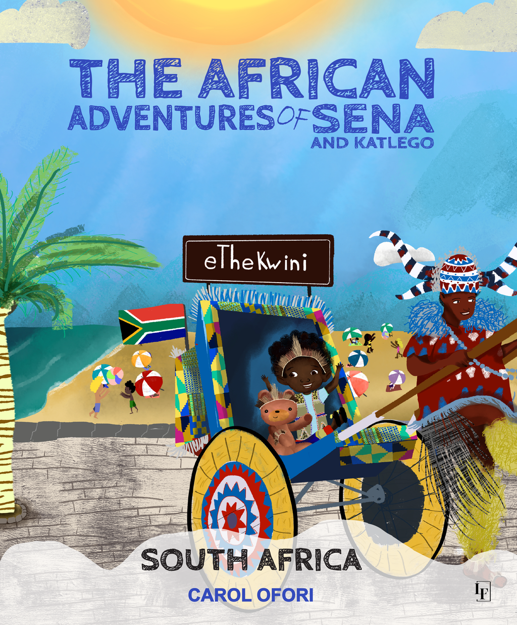 The African Adventures of Sena and Katlego: South Africa