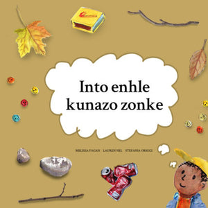 INTO ENHLE KUNAZO ZONKE (THE BEST THING EVER)