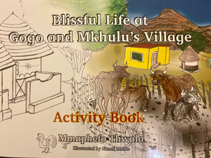 BLISSFUL LIFE AT GOGO AND MKHULU’S VILLAGE