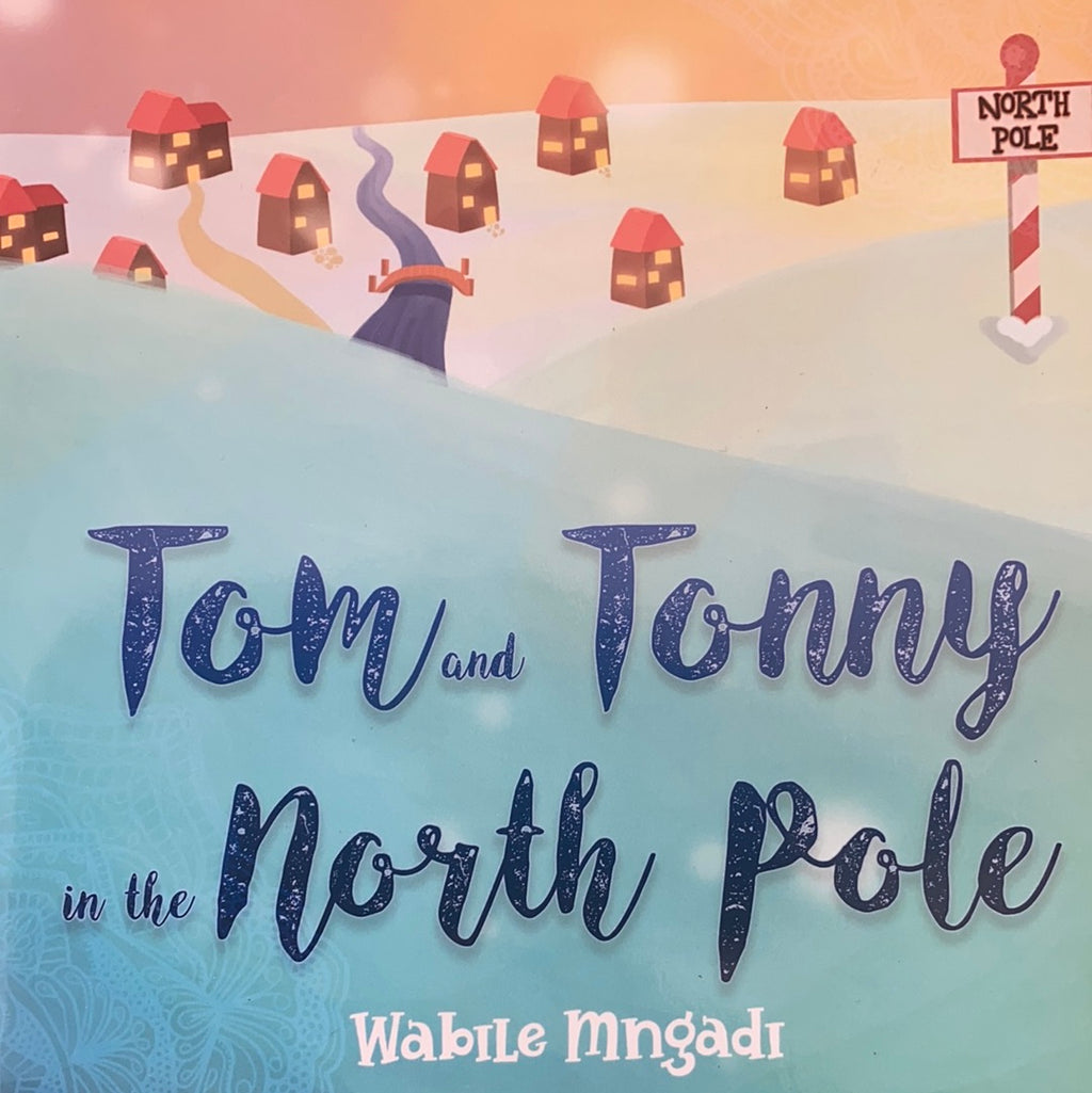 TOM AND TONNY IN THE NORTH POLE