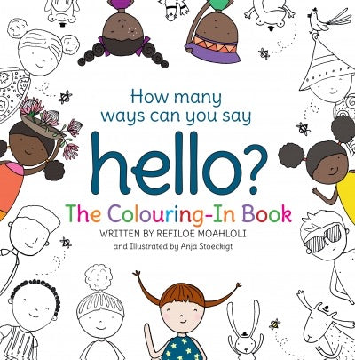 HOW MANY WAYS CAN YOU SAY HELLO | THE COLOURING-IN BOOK (Multilingual)