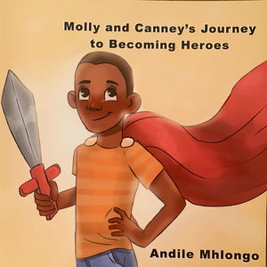MOLLY AND CANNEY'S JOURNEY TO BECOMING HEROES | LEETO LA THATO LE KABELO LA GO BA BAGALE