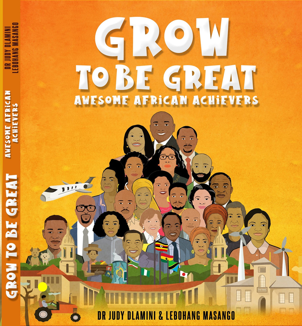 GROW TO BE GREAT | AWESOME AFRICAN ACHIEVERS