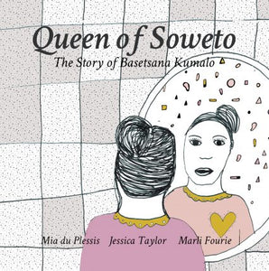 Queen of Soweto: The Story of Basetsana Kumalo